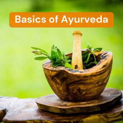 Basics of Ayurveda